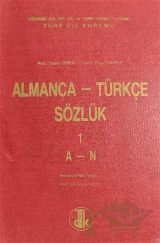 Almanca - Türkçe Sözlük Cilt: 1 A-N