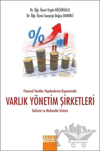 Finansal Yeniden Yapılandırma Kapsamında Varlık Yönetim Şirketleri Gelişimi ve Muhasebe Sistemi