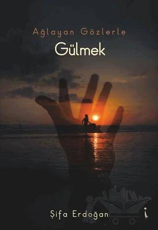 Ağlayan Gözlerle Gülmek