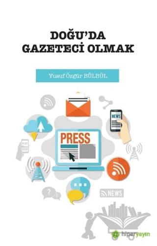 Doğu’da Gazeteci Olmak