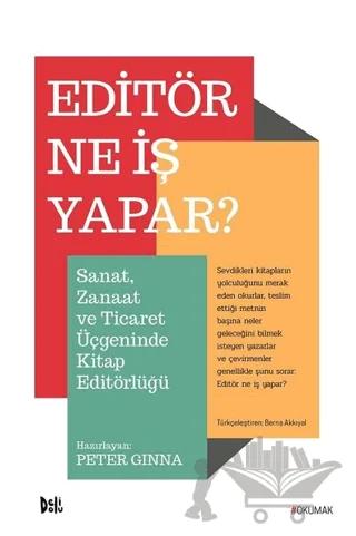 Editör Ne İş Yapar? – Peter Ginna – Delidolu kitap kapağı