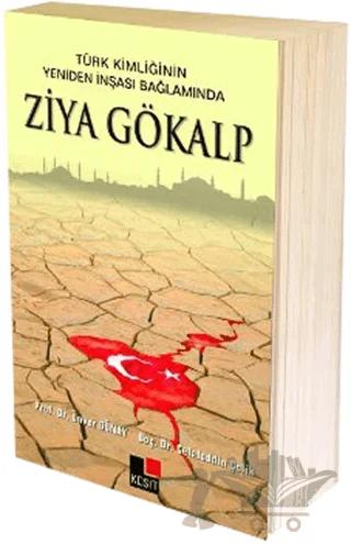 Türk Kimliğinin Yeniden İnşaası Bağlamında Ziya Gökalp