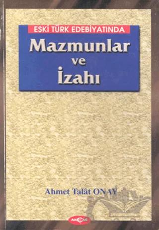 Eski Türk Edebiyatında Mazmunlar ve İzahı