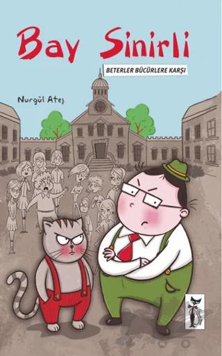 Bay Sinirli - Beterler Bücürlere Karşı