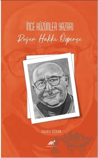 İnce Hüzünler Yazarı Ruşen Hakkı Özpençe