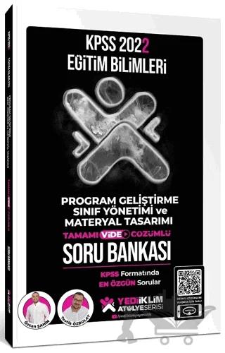 2022 KPSS Eğitim Bilimleri Program Geliştirme, Sınıf Yönetimi ve Materyal Tasarımı Atölye Soru Bankası Video Çözümlü