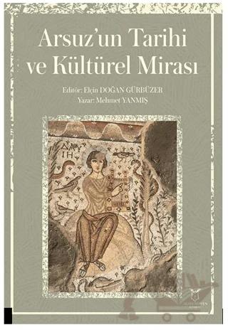 Arsuz’un Tarihi ve Kültürel Mirası