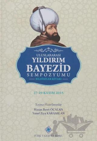 Uluslararası Yıldırım Bayezid Sempozyumu Bildiriler Kitabı