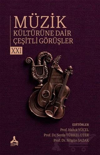 Müzik Kültürüne Dair Çeşitli Görüşler - 21