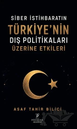 Siber İstihbaratın Türkiye'nin Dış Politikaları Üzerine Etkileri