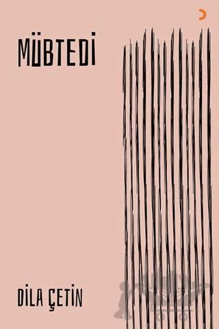 Mübtedi – Dila Çetin – Cinius Yayınları kitap kapağı
