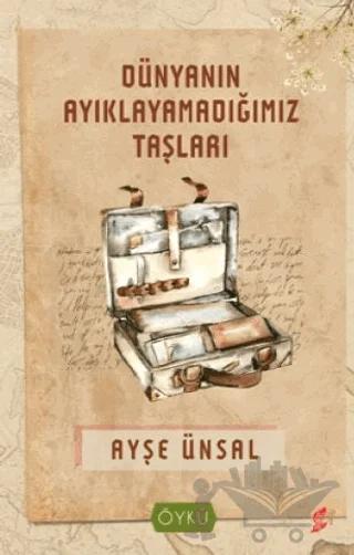 Dünyanın Ayıklayamadığımız Taşları