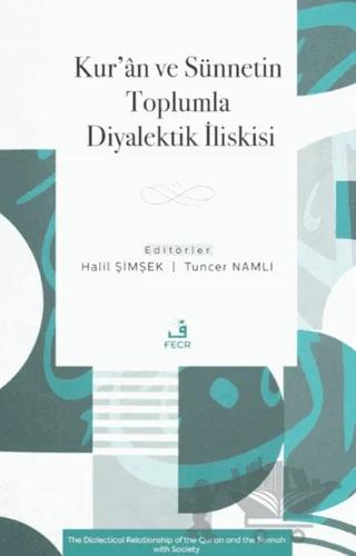 Kur’an ve Sünnetin Toplumla Diyalektik İlişkisi