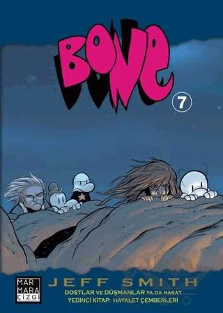 Bone 7: Dostlar ve Düşmanlar ya da Hasat - Hayalet Çemberleri