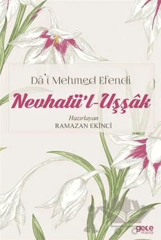 Da'i Mehmed Efendi: Nevhatü'l Uşşak