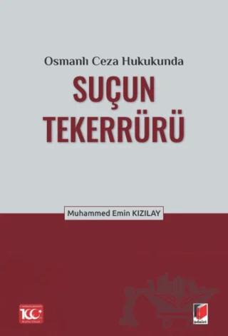 Osmanlı Ceza Hukukunda Suçun Tekerrürü