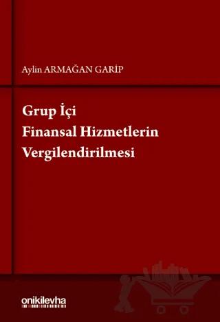 Grup İçi Finansal Hizmetlerin Vergilendirilmesi