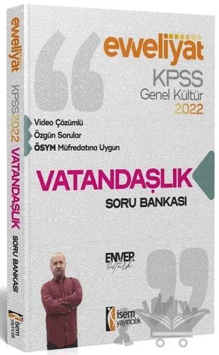 2022 KPSS Evveliyat Lisans Genel Kültür Vatandaşlık Video Çözümlü Soru Bankası