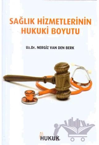 Sağlık Hizmetlerinin Hukuki Boyutu