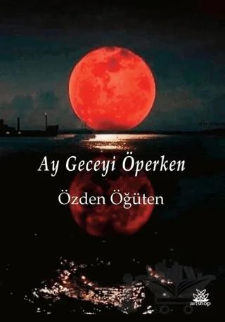 Ay Geceyi Öperken