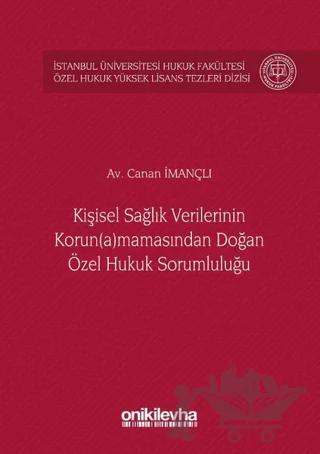 Kişisel Sağlık Verilerinin Korun(a)mamasından Doğan Özel Hukuk Sorumluluğu