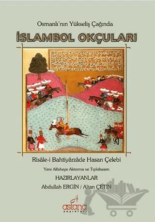 Osmanlı'nın Yükseliş Çağında İslambol Okçuları