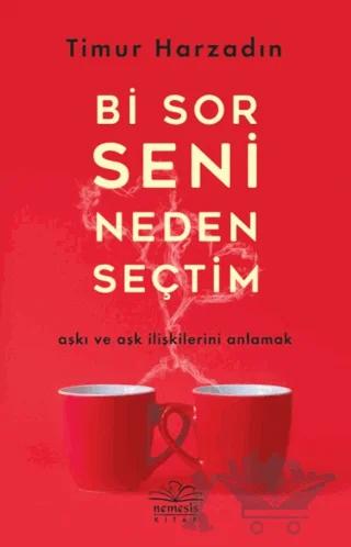 Bi Sor Seni Neden Seçtim