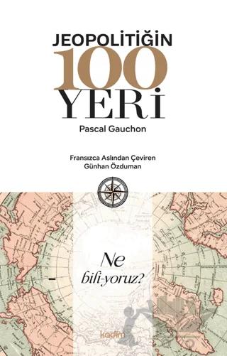 Jeopolitiğin 100 Yeri