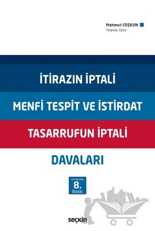 İtirazın İptali - Menfi Tespit ve İstirdat - Tasarrufun İptali Davaları