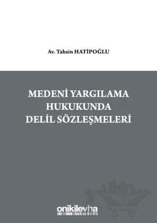 Medeni Yargılama Hukukunda Delil Sözleşmeleri
