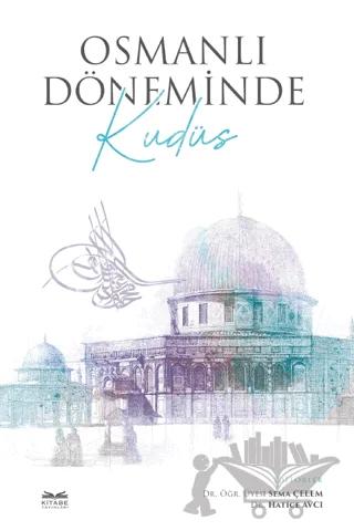 Osmanlı Döneminde Kudüs