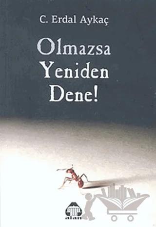 Olmazsa Yeniden Dene!