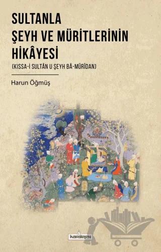 Sultanla Şeyh ve Müritlerinin Hikayesi