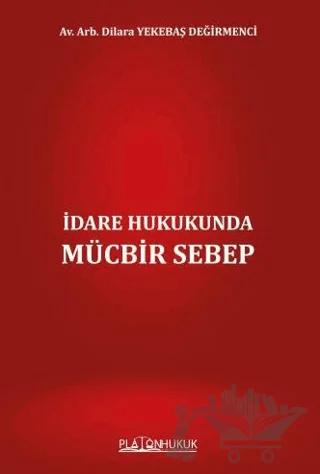 İdare Hukukunda Mücbir Sebep