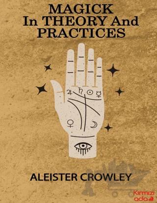 Magick in Theory and Practices