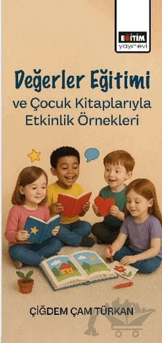 Değerler Eğitimi ve Çocuk Kitaplarıyla Etkinlik Örnekleri
