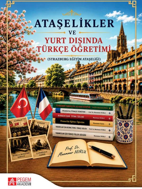 Ataşelikler ve Yurt Dışında Türkçe Öğretimi (Strazburg Eğitim Ataşeliği)