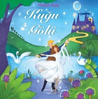 Kuğu Gölü (Müzikli Kitap)