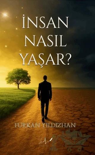 İnsan Nasıl Yaşar?
