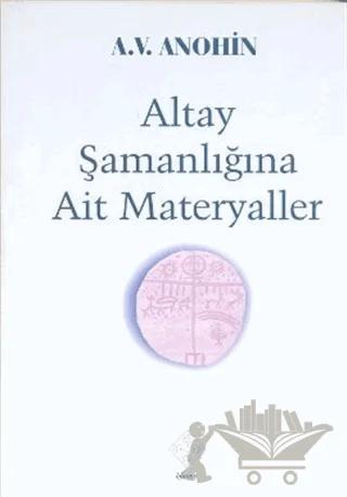 Altay Şamanlığına Ait Materyaller