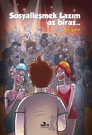 Sosyalleşmek Lazım Az Biraz