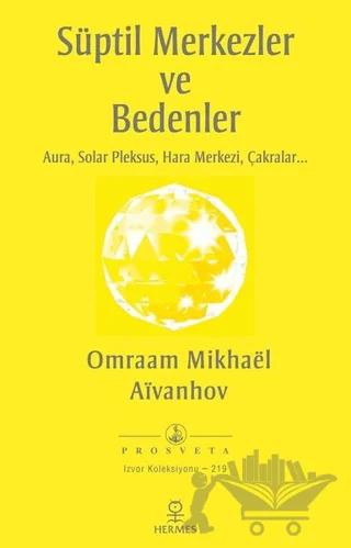 Süptil Merkezler ve Bedenler – Omraam Mikhael Aivanhov – Hermes Yayınları kitap kapağı