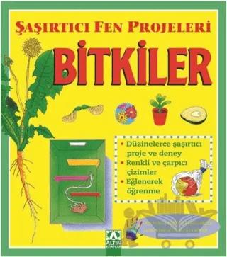 Bitkiler - Şaşırtıcı Fen Projeleri