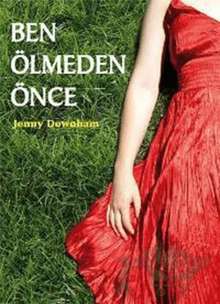 Ben Ölmeden Önce – Jenny Downham – Tudem Yayınları kitap kapağı