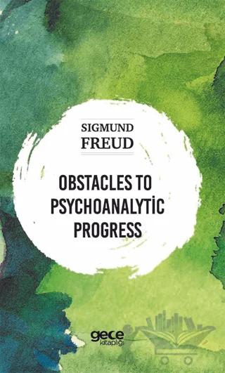 Obstacles To Psychoanalytic Progress