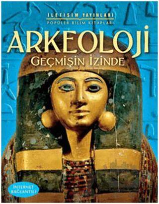 Arkeoloji Geçmişin İzinde