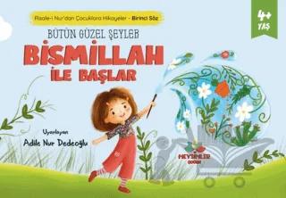 Bütün Güzel Şeyler Bismillah İle Başlar