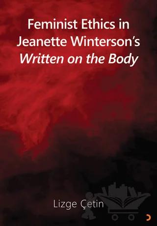 Feminist Ethics in Jeanette Winterson’s Written on the Body