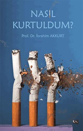 Nasıl Kurtuldum?