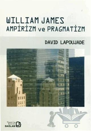 William James Ampirizm ve Pragmatizm